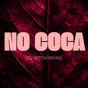 No Coca (DJ Septik Remix)