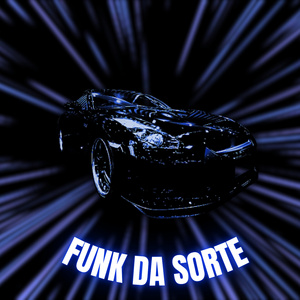 FUNK DA SORTE