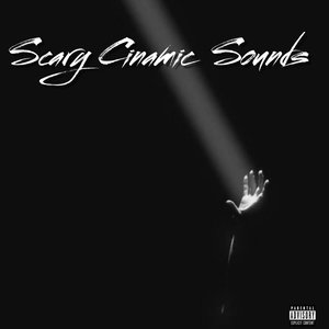 Scary Cinamic Sounds