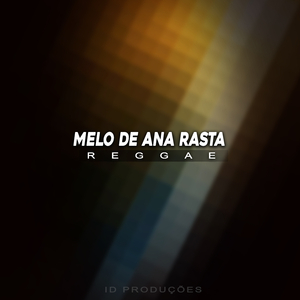 MELO DE ANA RASTA (REGGAE)
