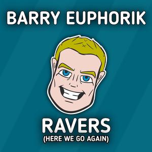 Ravers (Here We Go Again) (Extended Mix) (Extended Mix)