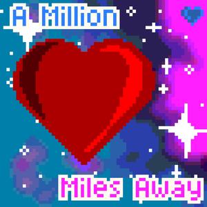 A Million Miles Away