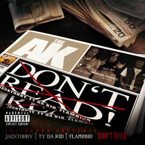 Don't Read (feat. Flambino & Ty da Kid)