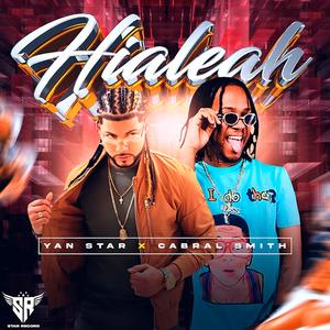 Hialeah (feat. Cabral Smith)