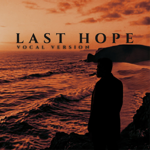 Last Hope (Vocal Version)