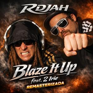 Blaze it Up (feat. 2Irie)