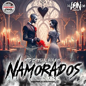 MTG ESPECIAL DIA DOS NAMORADOS