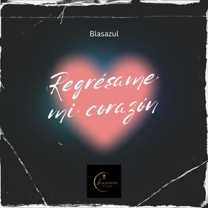 Regrésame mi corazón