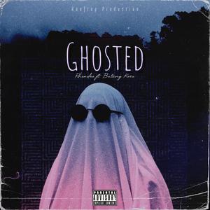 Ghosted (feat. BatangKosa)