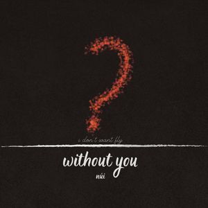 Whithout You