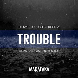 Trouble (Nick In Time Remix)