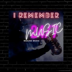 I Remember