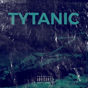 TYTANIC