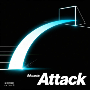 Attack (8d music)