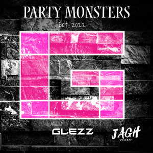 Party Monsters (Edit 2022)