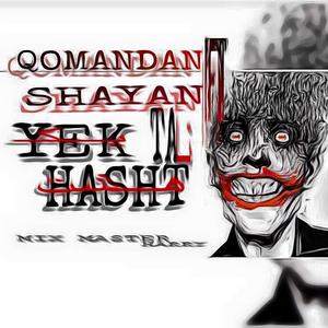 Yek Ta Hasht (feat. Qomandan)