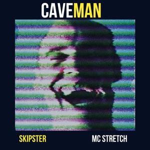 Caveman (feat. MC Stretch)