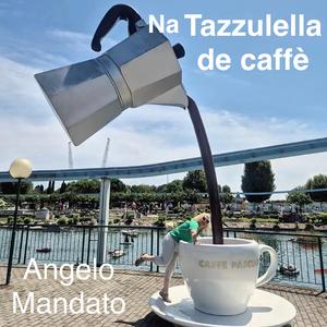 Na tazzulella de caffè