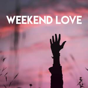 Weekend Love