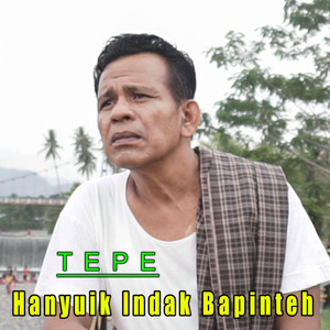 HANYUIK INDAK BAPINTEH