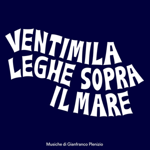 Schiume dei sette mari (From "Ventimila leghe sopra il mare" / Remastered 2023)