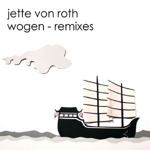 Wogen (Jette von Roth Remix)