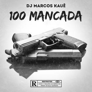 100 Mancada (feat. Mc Fabinho Da Osk)