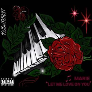 Marie(Let Me Love On U)