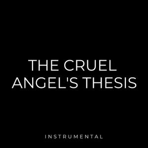 The Cruel Angel's Thesis (Neon Genesis Evangelion OP)