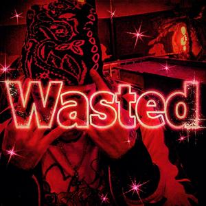 Wasted