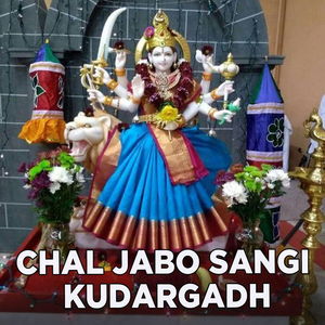 Chal Jabo Sangi Kudargadh