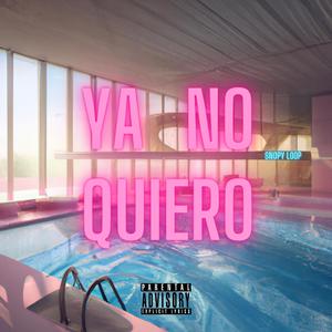 Ya No Quiero (Snopy)