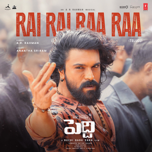 Rai Rai Raa Raa (From "Peddi")[Telugu]