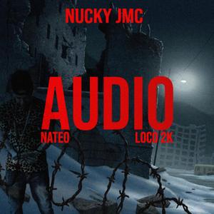 Audio (feat. NateO & Loco 2K)