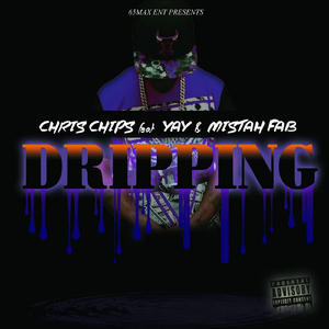 Dripping (feat. Yay & Mistah Fab)