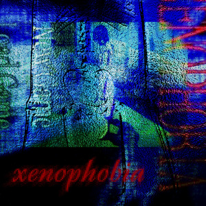 Xenophobia