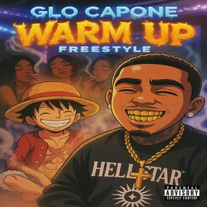 Glo Capone-WARM UP FREESTYLE(Prod.803Yung)