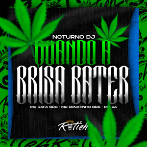 QUANDO A BRISA BATER