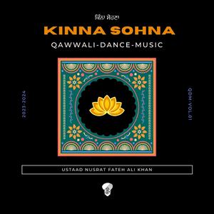 Kinna Sohna (Qawalli Dance Music)