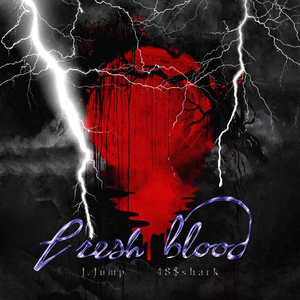 Fresh blood（prod.byRiven77）