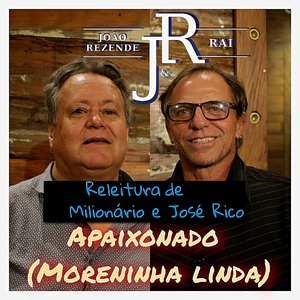 Apaixonado (Moreninha Linda) - Releitura: Milionário e José Rico