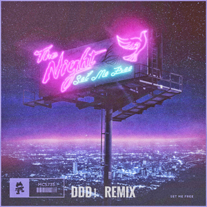 The Night - Set Me Free (DDD! Remix）