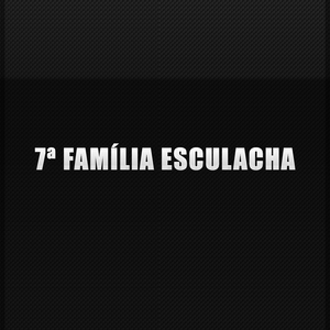 7ª Família Esculacha