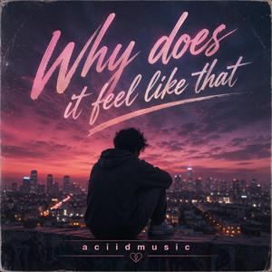 Why does it feel like that
