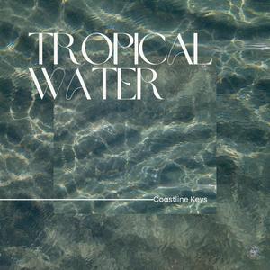 Tropical Water