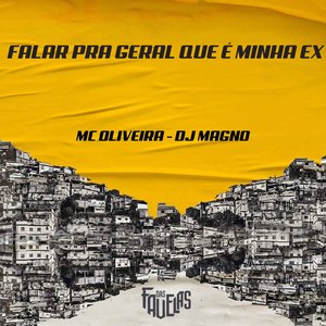 Falar pra Geral Que É Minha Ex