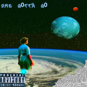 She gotta go
