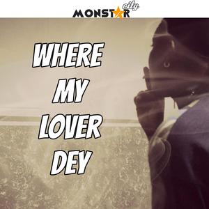 where my lover dey