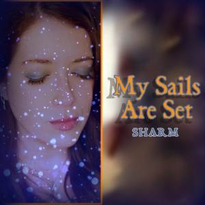 My Sails Are Set