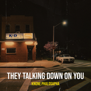 They Talking Down on You